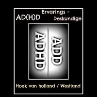 AD(H)D ervaringsdeskundige Hoek van Holland/Westland