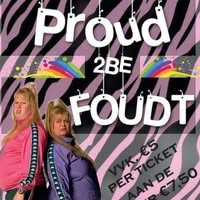 Proud 2 be Foudt