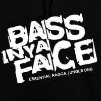 BASS IN YA FACE
